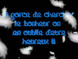 oué sa c vré mé kan on la trouvé é ben on redevien heureu